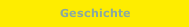 Geschichte